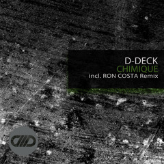 D-Deck - Chimique (Ron Costa Remix)