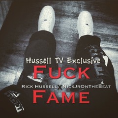 Fuck The Fame - @RickHussell @RenanLFR x @NickJrOnTheBeat