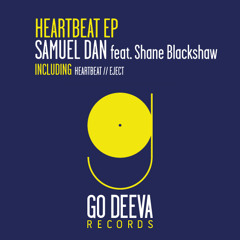 Samuel Dan feat. Shane Blackshaw - Heartbeat  [Go Deeva]  (Snippet)