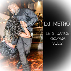 DJ METRO LETS DANCE KIZOMBA VOL.2