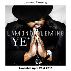 "Ye'" - Performed by: Lamont Fleming