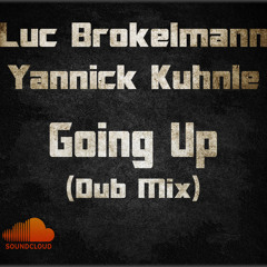 Luc Brokelmann & Yannick Kuhnle - Going Up (Dub Mix)