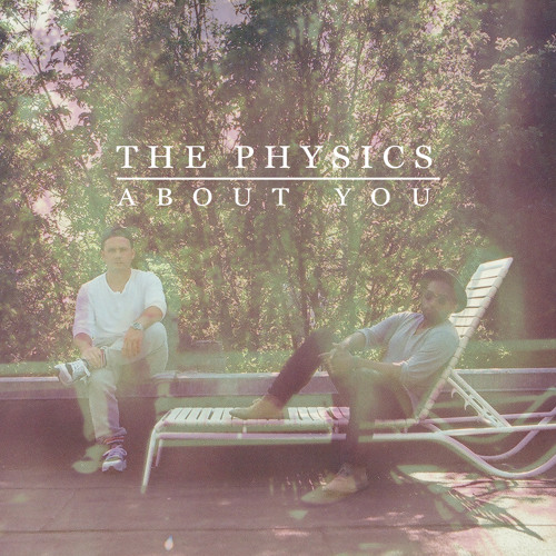 The Physics - About You