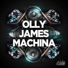 Olly James - Machina (Original Mix) OUT NOW *PLAYED BY VINAI AT ULTRA MUSIC FESTIVAL*