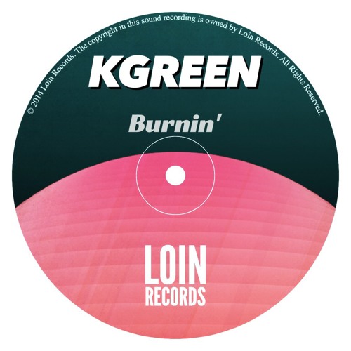 KGreen - Burnin' (Free Download)