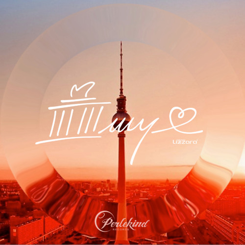 Berlin my Love feat. Steven Coulter (Lizzara & Klixx Remix) snippet