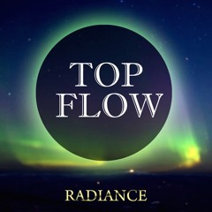 Top Flow - Radiance (Preview)[Available soon!]
