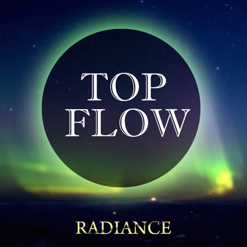Top Flow - Radiance (Preview)[Available soon!]