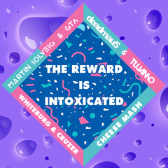 Martin Solveig & GTA vs Deadmau5 Tujamo - The Reward Is Intoxicated (Whiteburg & Cruzer Cheese Mash)