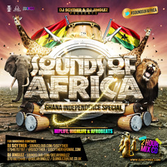 #SoundsOfAfrica Mix CD - Ghana Independence Special - Mixed By @DJScyther & @DeejayJinglez