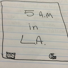 5 A.M In LA (prod. Sevn Thomas)