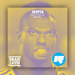 Skepta - Thats Not Me (Draig Cavd Remix) RinseFM - Flava D [RIP]