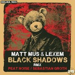 Lexem & Matt Mus - Black Shadows (Original Mix)  [Dolma Records]