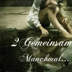 Manchmal......