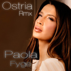 Paola - Fyge (Ostria Rmx)