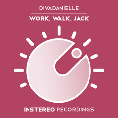 Work, Walk, Jack (Original Mix) - IN THE BEATPORT HOUSE 100