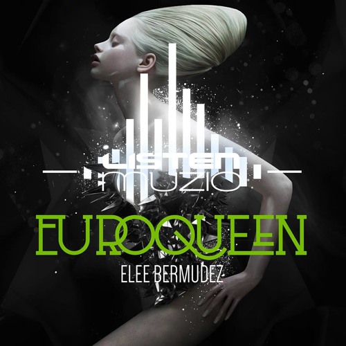 Elee Bermudez - EUROQUEEN ( Original Mix ) [DESCARGA GRATUITA click BUY]