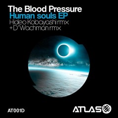 2 [ATLAS 001D] The Blood Pressure - Human Souls EP - "Fight For Liberty" (Hideo Kobayashi Remix)