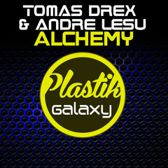 Tomas Drex & Andre Lesu - Alchemy (Original Mix):: Out Now