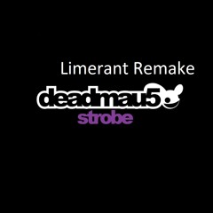 Deadmau5 - Strobe (Limerant REMAKE)