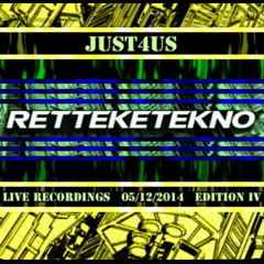 JUST4US @ RETTEKETEKNO IV