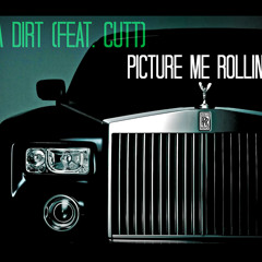 Luma Dirt(Feat. Cutt) - Picture Me Rollin'