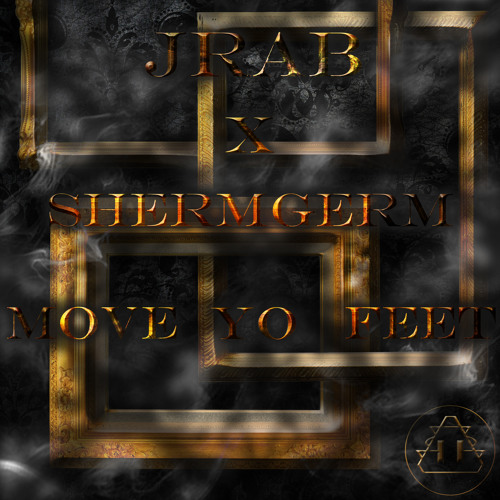 JRaB X ShermGerm - Move Yo Feet