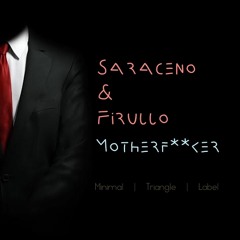 Saraceno & Firullo - MOTHERF**KER (Original Mix)