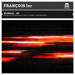 François Ier - Nyrmal (Original Mix)