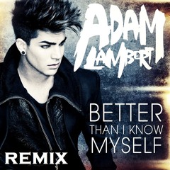Adam Lambert - Better Than Know My Self