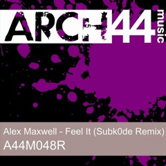 Alex Maxwell - Feel It - (Subk0de Remix) [TEASER]