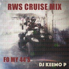 FO My 44's  ( RWS CRUISE MIX #4)