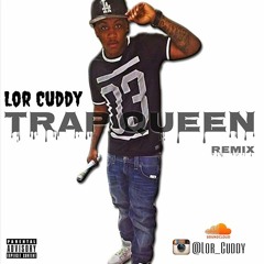 Lor Cuddy - Trap Queen (Freestyle)