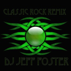 CLASSIC ROCK MIX (Mixed By Jeff Foster)