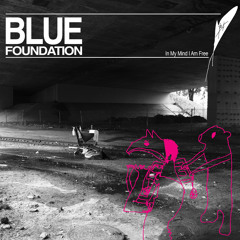 Blue Foundation "Just A Hand"