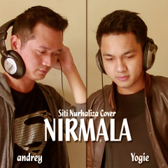 NIRMALA - ANDREY FEAT YOGIE (SITI NURHALIZA COVER)