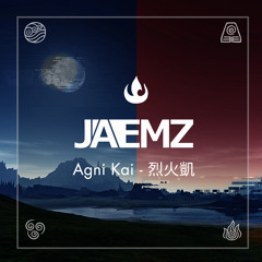 Jaemz - Agni Kai (Buy = Free DL)