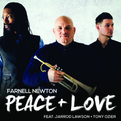 Farnell Newton Peace + Love (feat. Jarrod Lawson & Tony Ozier)