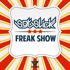 Sgt Slick - Freak Show [OUT NOW]