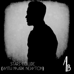 Stars Collide - Anthony Bruno (Feat. Mark Newton)(Prod. By Anthony Bruno & Mark Newton)