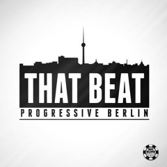 Progressive Berlin - That Beat (Original Edit)