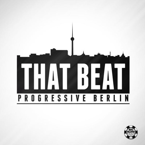 Progressive Berlin - That Beat (Original Edit)
