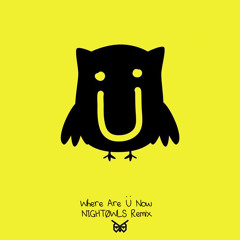 Jack Ü Ft. Justin Bieber - Where Are Ü Now (NIGHTOWLS Remix)