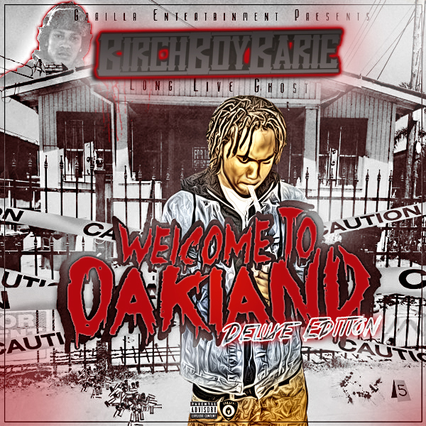 Birch Boy Barie ft. Young Gully, G Baby, Ezale & Young Chop - Welcome To Oakland (Remix) (Produced B