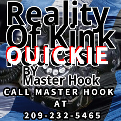 Quickie #001: Call Master Hook at 209-232-KINK