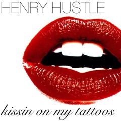 "Kissing On My Tattoos" Ft. Willy