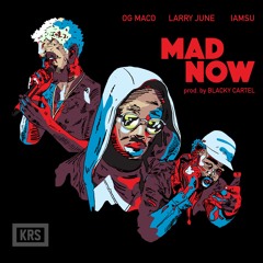 Mad Now Feat: OG Maco, Iamsu (prod by blackkey Cartel)