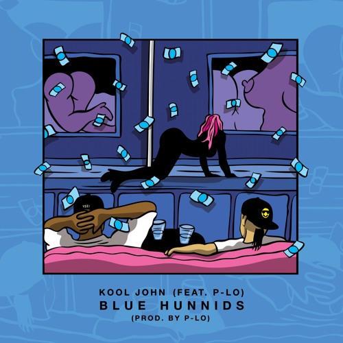 Kool John - Blue Hunnids (feat. P - Lo)