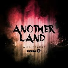 Another Land (Crooks & C-Barts Remix) Will Sparks [Download in Desc]