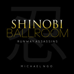 SHINOBI BALLROOM FW15  // RUNWAY ASSASSINS